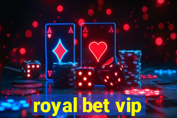 royal bet vip